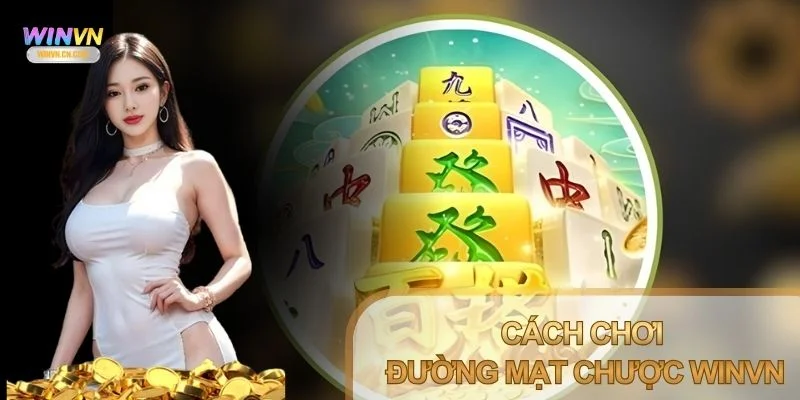 Cách chơi Đường Mạt Chược Winvn
