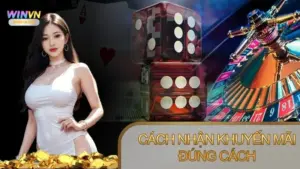 Chương trình khuyến mãi Winvn đảm bảo quyền lợi người chơi