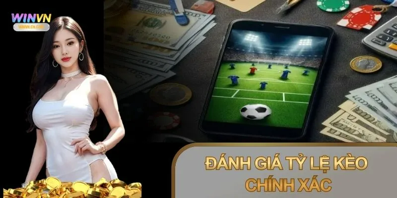 Tỷ lệ kèo giúp người chơi nhận biết mức chênh lệch